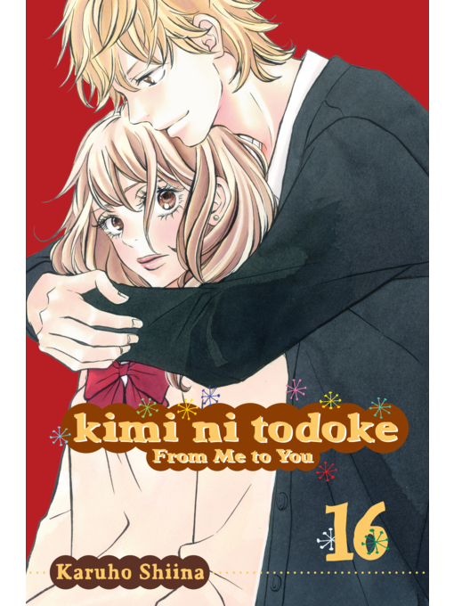 Title details for Kimi ni Todoke: From Me to You, Volume 16 by Karuho Shiina - Available